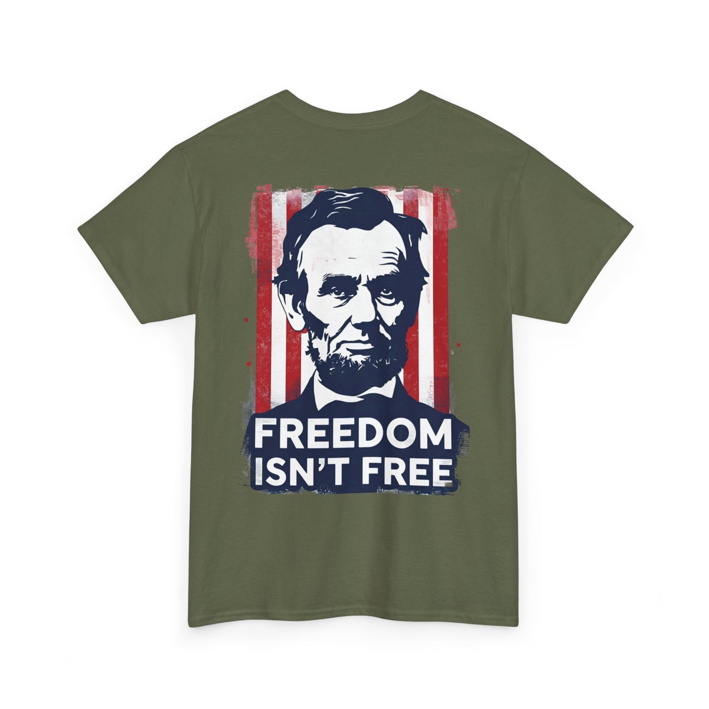 Patriotic Unisex Tee with Lincoln Design - Freedom Isn't Free, Casual T-Shirt, July 4th Outfit, History Lover Gift, Americana Style