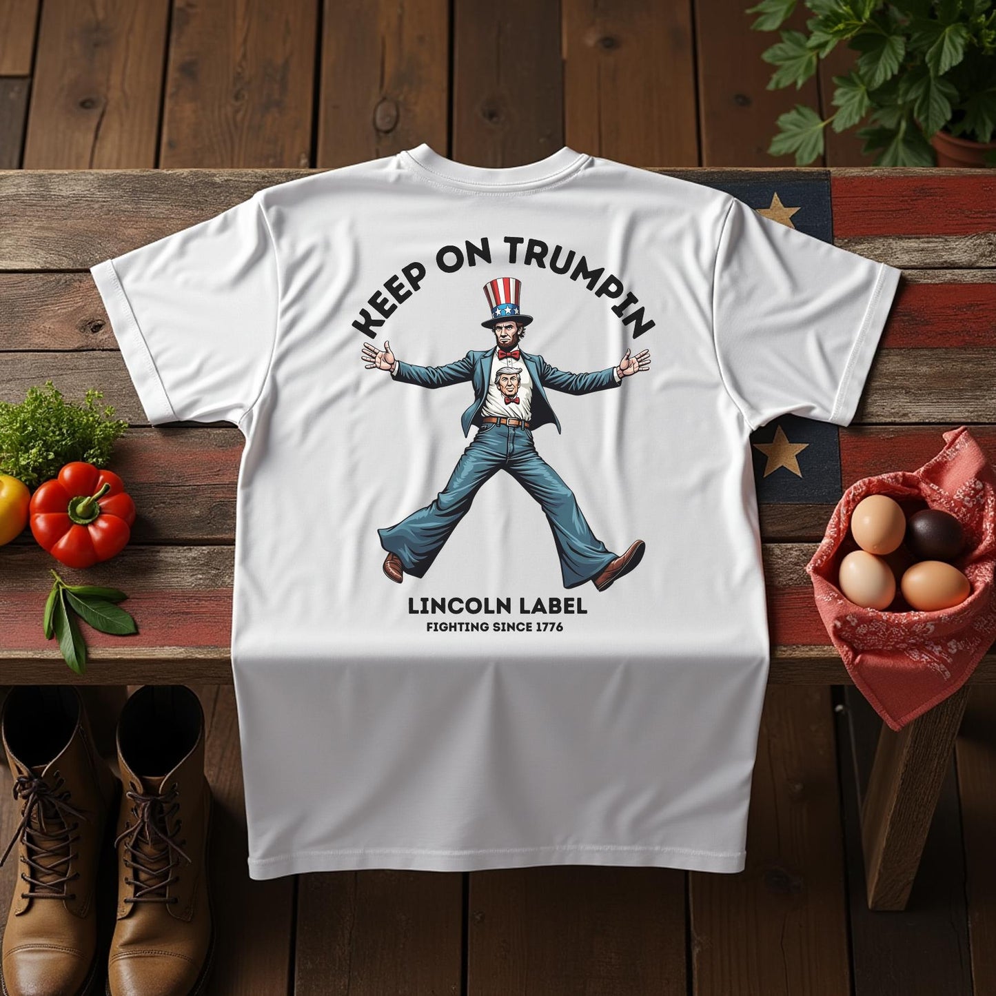 Keep on Trumpin' T-Shirt – Abe Lincoln Supports Donald Trump – we will all keep on TRUMPIN and get this country back on track.
